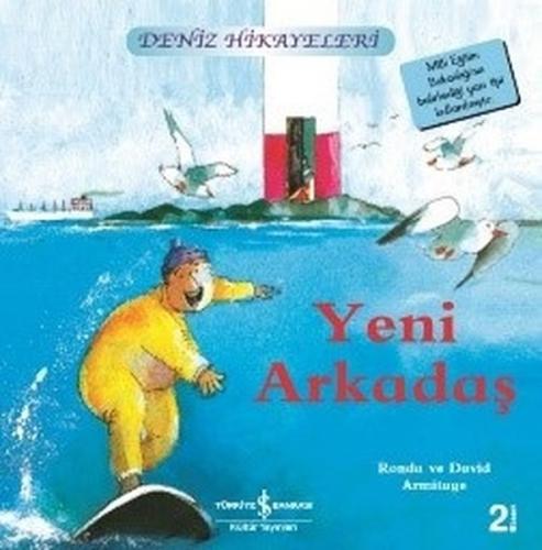 Yeni Arkadaş - Deniz Hikayeleri | Kitap Ambarı