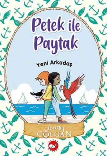 Yeni Arkadaş - Petek ile Paytak 3 | Kitap Ambarı