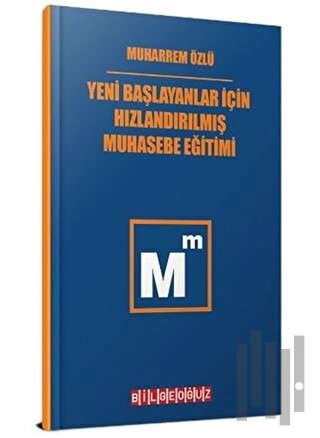 Yeni Başlayanlar İçin Hızlandırılmış Muhasebe Eğitimi | Kitap Ambarı