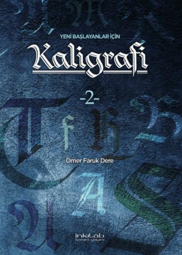 Yeni Başlayanlar İçin Kaligrafi 2 | Kitap Ambarı