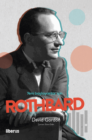 Yeni Başlayanlar İçin Rothbard | Kitap Ambarı