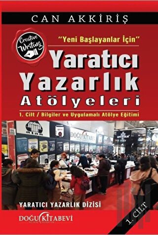 Yeni Başlayanlar İçin Yaratıcı Yazarlık Atölyeleri Cilt:1 | Kitap Amba