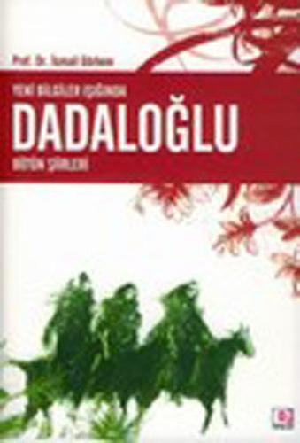 Yeni Bilgiler Işığında Dadaloğlu Bütün Şiirleri | Kitap Ambarı