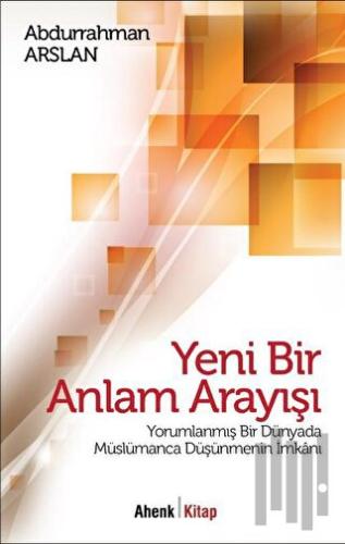 Yeni Bir Anlam Arayışı | Kitap Ambarı