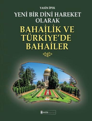 Yeni Bir Dini Hareket Olarak Bahailik ve Türkiye’de Bahailer | Kitap A