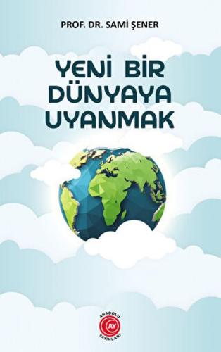 Yeni Bir Dünyaya Uyanmak | Kitap Ambarı