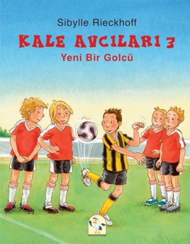 Kale Avcıları 3 - Yeni Bir Golcü | Kitap Ambarı