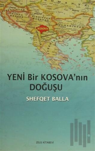 Yeni Bir Kosova'nın Doğuşu | Kitap Ambarı