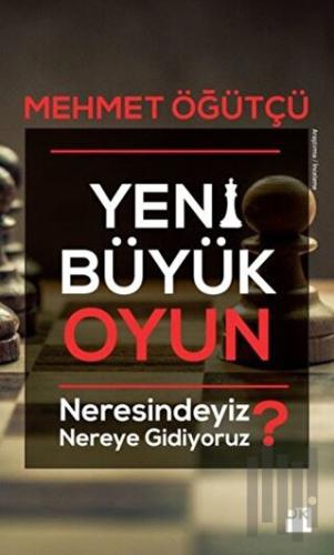 Yeni Büyük Oyun | Kitap Ambarı