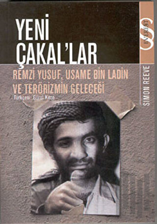 Yeni Çakal’lar: Remzi Yusuf, Usame Bin Ladin ve Terörizmin Geleceği | 