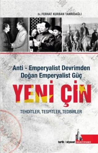 Yeni Çin - Anti Emperyalist Devrimden Doğan Emperyalist Güç | Kitap Am