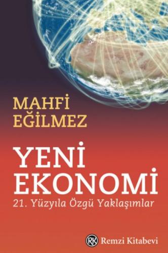 Yeni Ekonomi - 21. Yüzyıla Özgü Yaklaşımlar | Kitap Ambarı