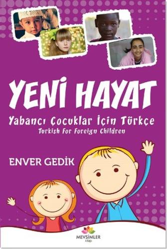 Yeni Hayat Yabancı Çocuklar İçin Türkçe | Kitap Ambarı