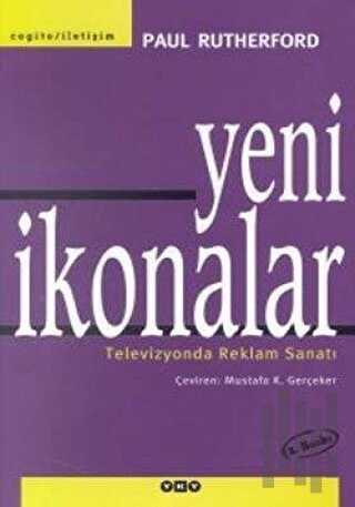 Yeni İkonalar Televizyonda Reklam Sanatı | Kitap Ambarı