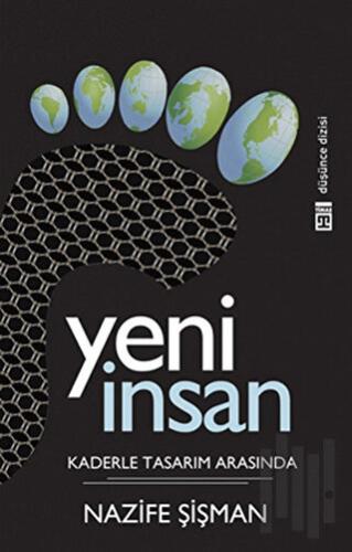 Yeni İnsan: Kaderle Tasarım Arasında | Kitap Ambarı