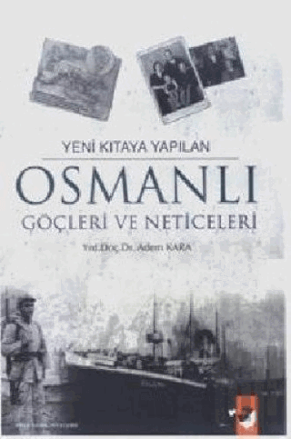 Yeni Kıtaya Yapılan Osmanlı Göçleri ve Neticeleri | Kitap Ambarı