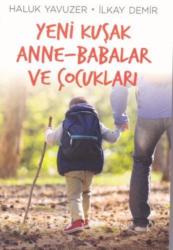 Yeni Kuşak Anne-Babalar ve Çocukları | Kitap Ambarı