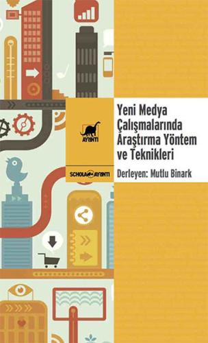 Yeni Medya Çalışmalarında Araştırma Yöntem ve Teknikleri | Kitap Ambar