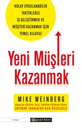 Yeni Müşteri Kazanmak - Kolay Uygulanabilir Taktiklerle İş Geliştirmek