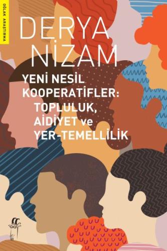 Yeni Nesil Kooperatifler: Topluluk, Aidiyet ve Yer-Temellilik | Kitap 