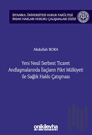 Yeni Nesil Serbest Ticaret Andlaşmalarında İlaçların Fikri Mülkiyeti i