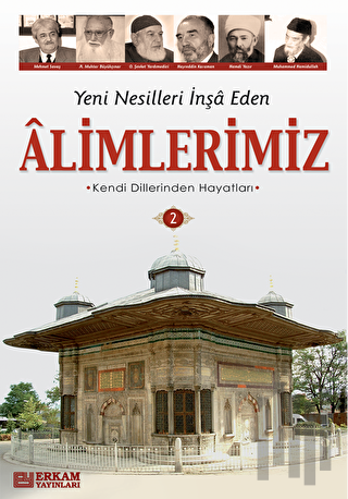 Yeni Nesilleri İnşa Eden Alimlerimiz - 2 | Kitap Ambarı