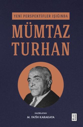 Yeni Perspektifler Işığında Mümtaz Turhan | Kitap Ambarı