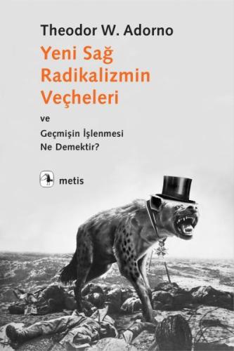 Yeni Sağ Radikalizmin Veçheleri ve Geçmişin İşlenmesi Ne Demektir ? | 