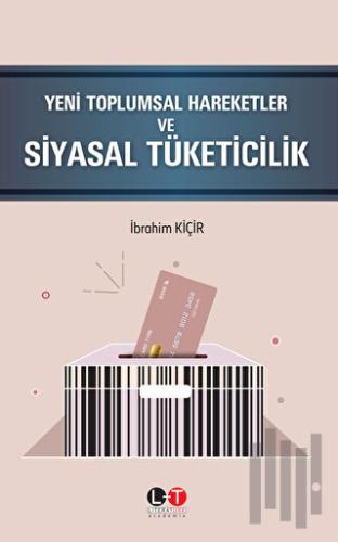 Yeni Toplumsal Hareketler ve Siyasal Tüketicilik | Kitap Ambarı