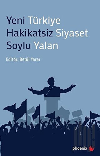 Yeni Türkiye Hakikatsiz Siyaset Soylu Yalan | Kitap Ambarı