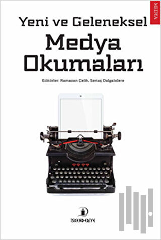 Yeni ve Geleneksel Medya Okumaları | Kitap Ambarı