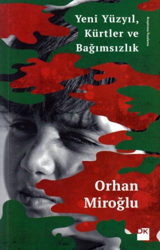 Yeni Yüzyıl Kürtler ve Bağımsızlık | Kitap Ambarı