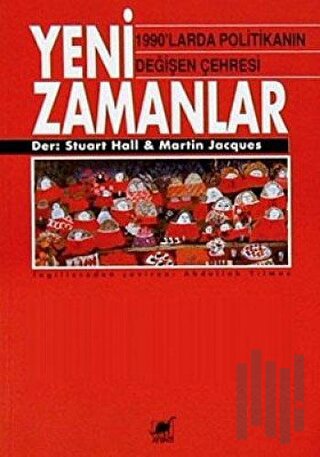 Yeni Zamanlar 1990’larda Politikanın Değişen Çehresi | Kitap Ambarı