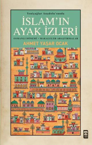 Yeniçağlar Anadolu’sunda İslam’ın Ayak İzleri | Kitap Ambarı