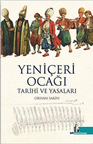 Yeniçeri Ocağı Tarihi ve Yasaları | Kitap Ambarı