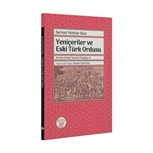 Yeniçeriler ve Eski Türk Ordusu | Kitap Ambarı