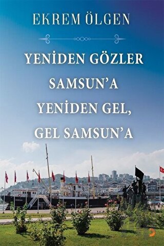 Yeniden Gözler Samsun’a Yeniden Gel Gel Samsun’a | Kitap Ambarı