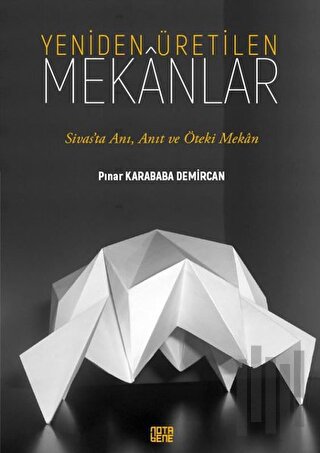 Yeniden Üretilen Mekanlar | Kitap Ambarı