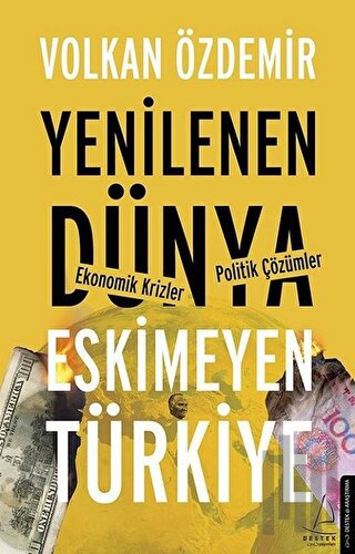 Yenilenen Dünya Eskimeyen Türkiye | Kitap Ambarı