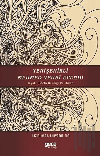 Yenişehirli Mehmed Vehbi Efendi | Kitap Ambarı