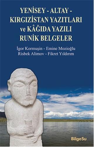 Yenisey-Altay-Kırgızistan Yazıtları ve Kağıda Yazılı Runik Belgeler | 