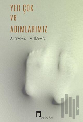 Yer Çok ve Adımlarımız | Kitap Ambarı