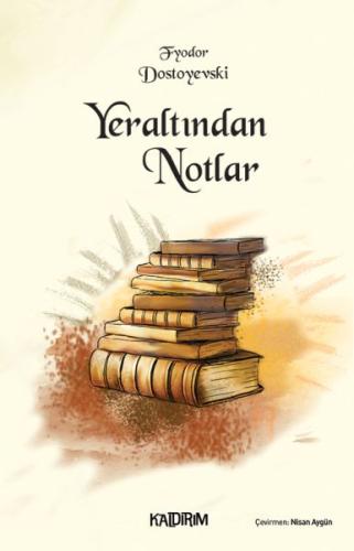 Yer Altından Notlar | Kitap Ambarı