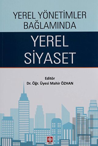 Yerel Yönetimler Bağlamında Yerel Siyaset | Kitap Ambarı