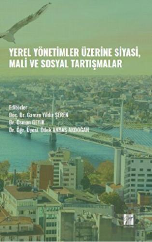 Yerel Yönetimler Üzerine Siyasi, Mali ve Sosyal Tartışmalar | Kitap Am