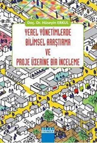 Yerel Yönetimlerde Bilimsel Araştırma ve Proje Üzerine Bir İnceleme | 