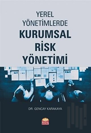 Yerel Yönetimlerde Kurumsal Risk Yönetimi | Kitap Ambarı