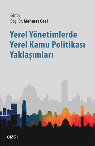 Yerel Yönetimlerde Yerel Kamu Politikası Yaklaşımları | Kitap Ambarı