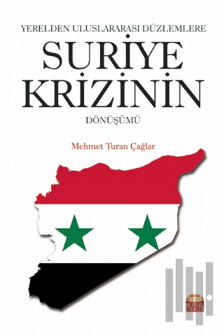 Yerelden Uluslararası Düzlemlere Suriye Krizinin Dönüşümü | Kitap Amba