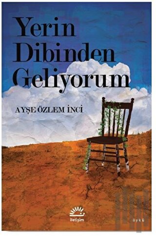 Yerin Dibinden Geliyorum | Kitap Ambarı